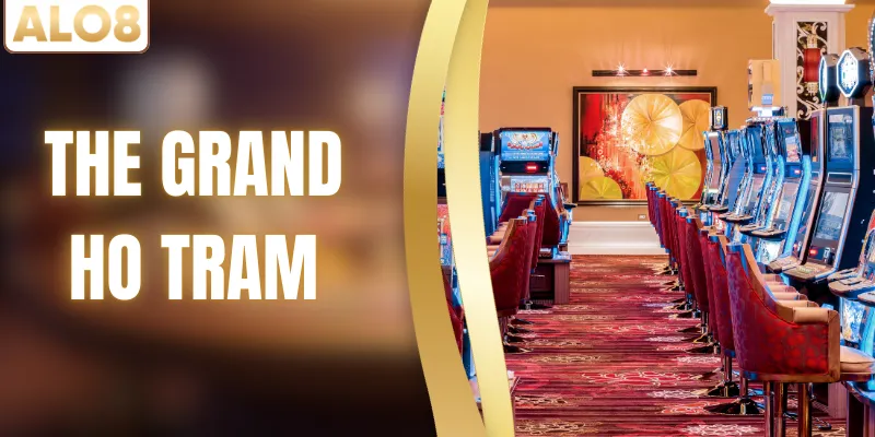 The Grand Ho Tram - Casino Đáng Ghé Thăm Khi Đến Vũng Tàu